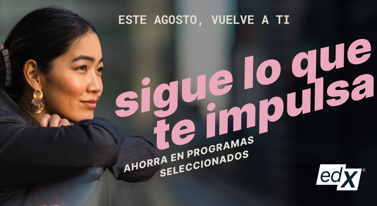 🚨¡Durante el mes de agosto, las promociones regresan a edX! 

👉Accede a la oportunidad de obtener descuentos en programas seleccionados. Podrás ahorrar hasta un 20% en la compra de certificados verificados!

Obtén más información aquí: edx.org/es/volver-a-ti