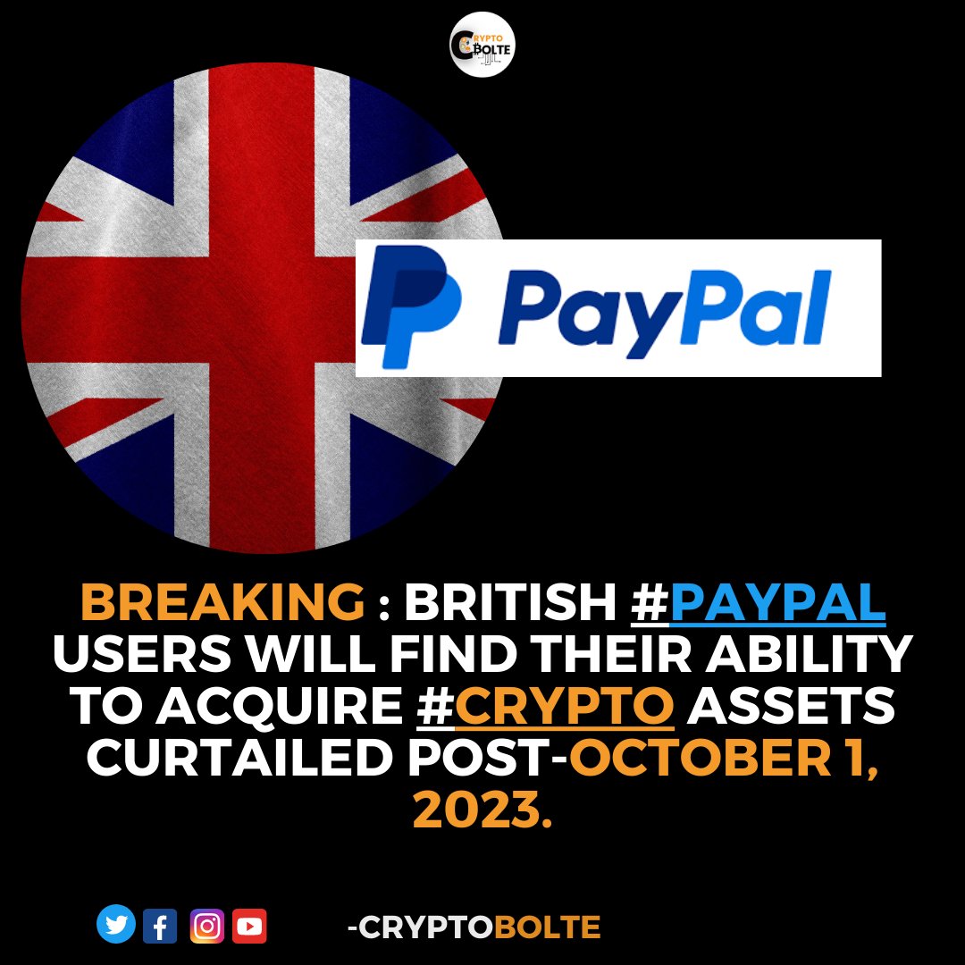 Crypto_Bolte's tweet photo. breaking : British #Paypal users will find their ability to acquire #crypto assets curtailed post-October 1, 2023. #CRYPTOBOLTE https://t.co/7iU1pfuVM9