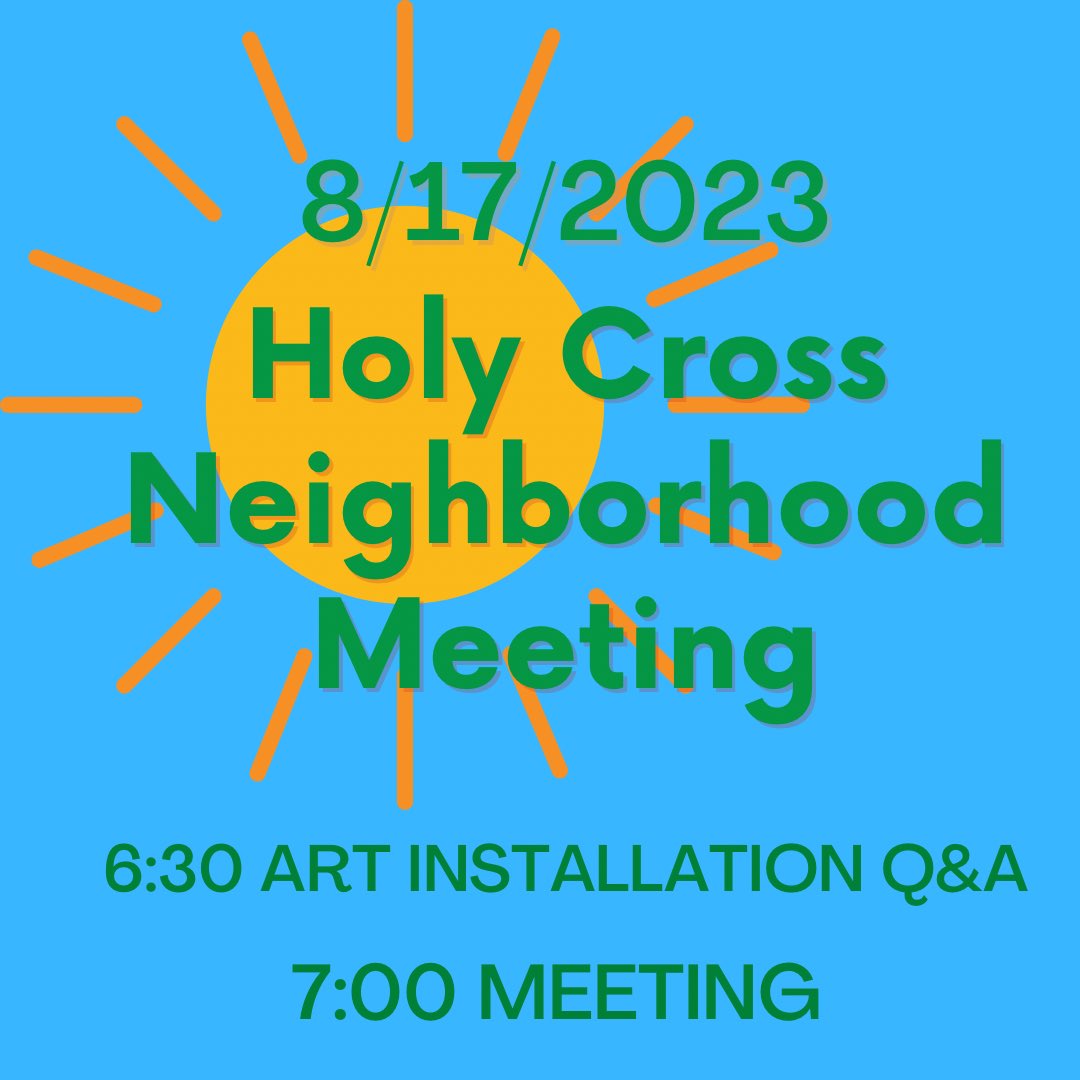 Holy Cross Neighborhood Association meeting on 8/17/23 at 6:30 for art installation Q&amp;A and 7:00 general meeting. 25 N Pine St. at the <a href="/BallStateCAP/">Ball State CAP</a> building