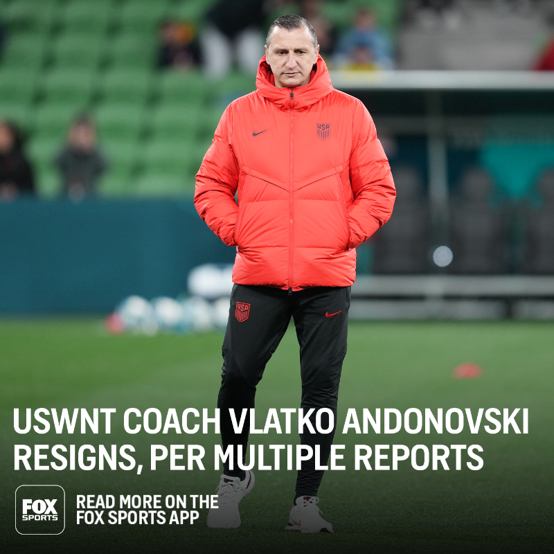 FOXSoccer's tweet photo. Vlatko Andonovski has resigned as Head Coach of the USWNT, per multiple reports