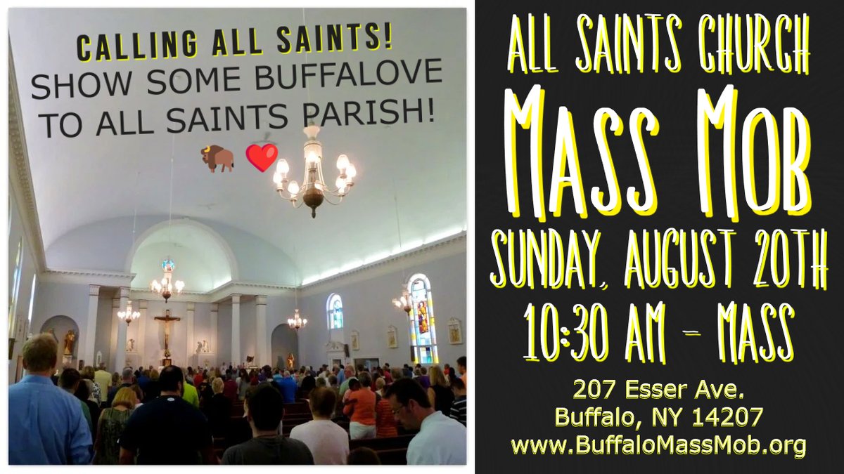 BuffaloMassMob's tweet photo. Sunday!  Be there! Let's show some Buffalove to All Saints Parish this coming  SUNDAY! There will be a reception afterward in the Parish Center -- A  great time to mingle with All Saints parishioners. #BuffaloMassMob https://t.co/pZ1TgWUvMt