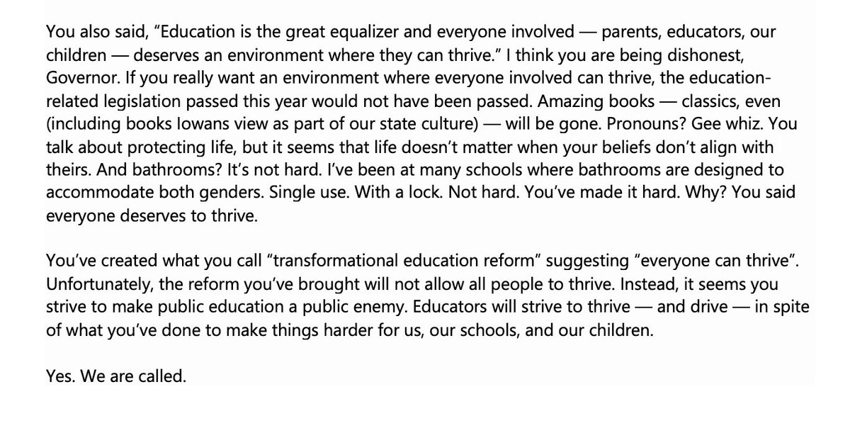 Dear Governor Reynolds--
We started back to school today. Kids come next week. This spring you said a couple things that bear repeating. 
Let us drive, Governor.  And be honest about thriving. We'll strive to do so despite the obstacles you've put in the way.  Cuz we're called.