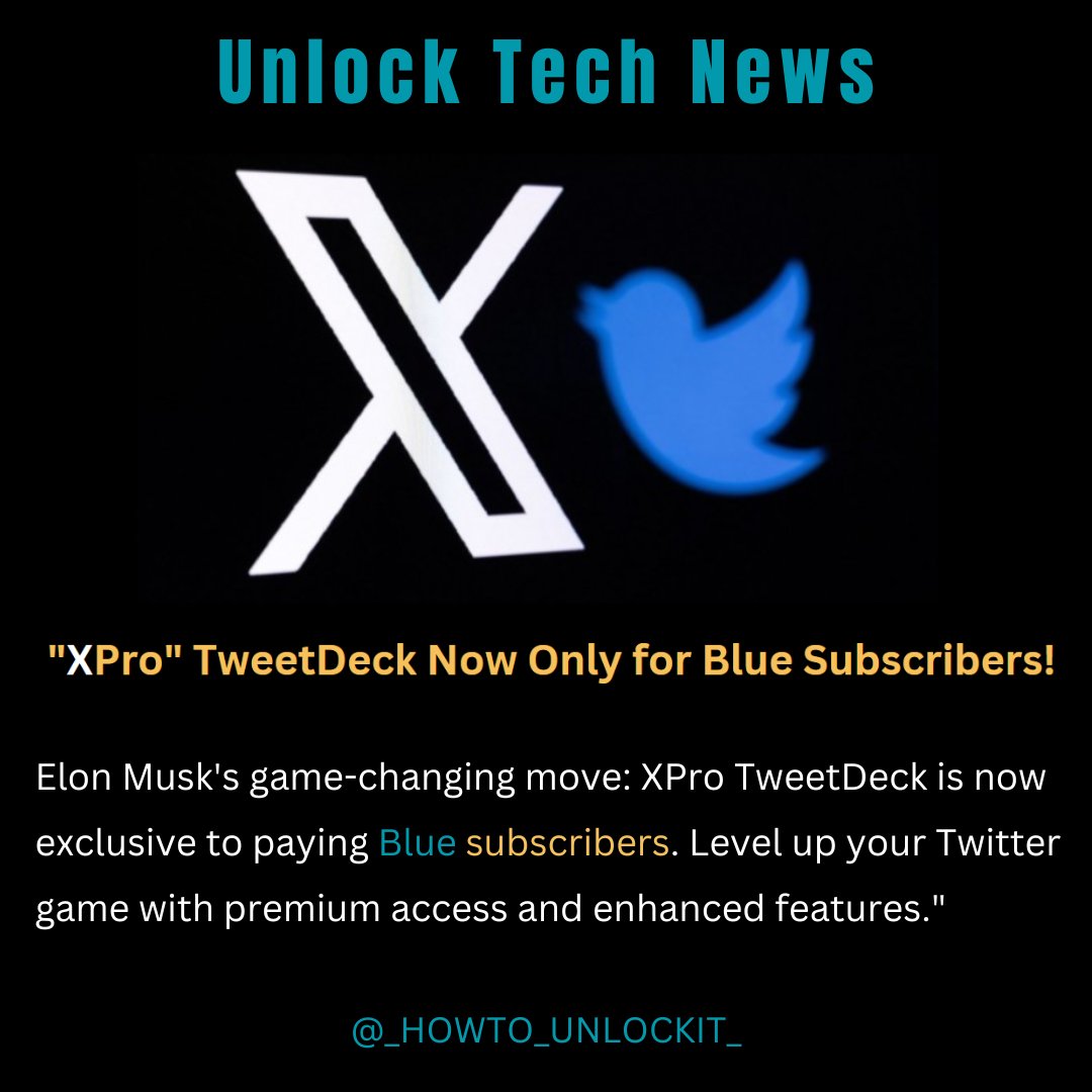 howto_unlockit_'s tweet image. &quot;🔥 Breaking Twitter News Alert! Elon Musk&apos;s surprise move stuns netizens. XPro TweetDeck&apos;s exclusivity for Blue subscribers – the social media game just got a major upgrade!&quot; 
#Tweetdeck #XPRO #ElonMusk #BlueSubscriberPerks #TwitterBombshell #tech #news #technology