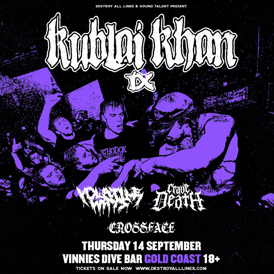 GOLD COAST 🔨

<a href="/KublaiKhanTX/">Kublai Khan TX</a> are doing an intimate side show at Vinnies Dive September 14th. Grateful to be joining them for the chaos alongside CRAVE DEATH and Crossface.

Tickets on sale now, act fast.
Link in our bio 😈
<a href="/destroyalllines/">Destroy All Lines</a>