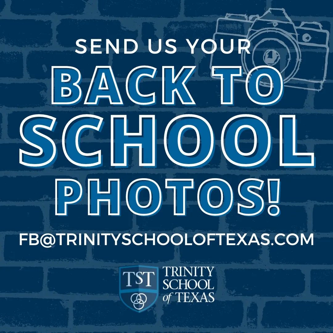 📸 Send us your photos! 📸

Send back to school photos to fb@trinityschooloftexas.com