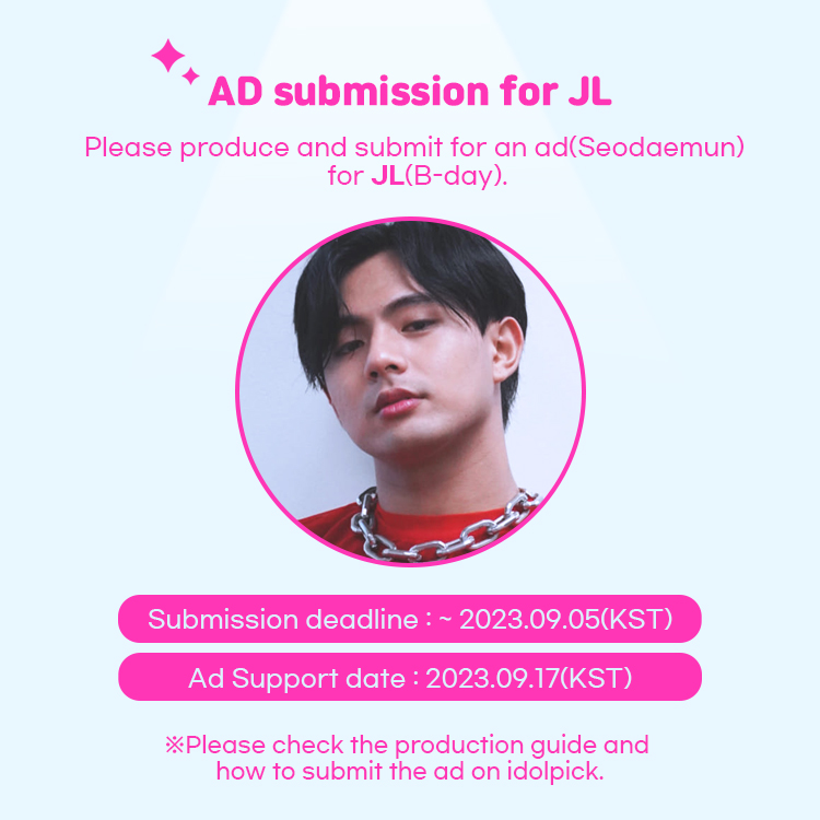[📣]Ad(Seodaemun) submission for #JL

Please submit for an ad for JL(B-DAY). Please check the link for the detail. 

🎂#JL #BGYO

●Production Guide : bit.ly/3Bk9jnq
●Period : ~ September 5

※If no ad proposals are submitted, the ad will be produced by #idolpick