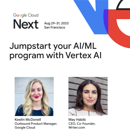 Calling all startups: Join <a href="/may_habib/">May Habib</a>, co-founder &amp; CEO of <a href="/Get_Writer/">WRITER</a>, and @keelinmc to learn how to unlock #VertexAI’s limitless potential through better text, chat, embeddings, customer interactions, and AI models → goo.gle/3s7GSH0 #GoogleCloudNext