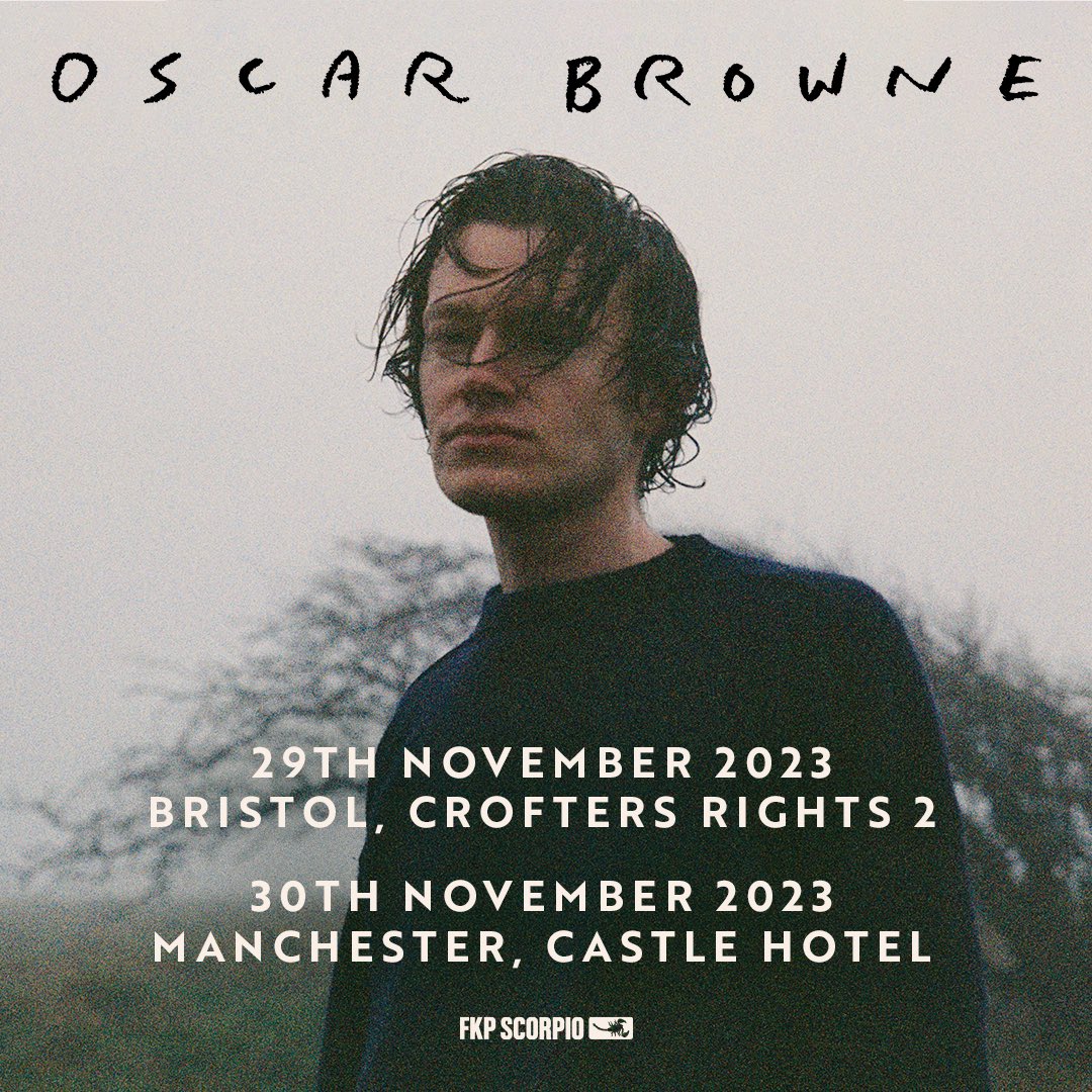 Singer-songwriter @oscarbrowne__ announces a run of UK dates including Bristol & Manchester this November! Tickets are on sale now Check out his new single ‘Somebody Else’ out now.