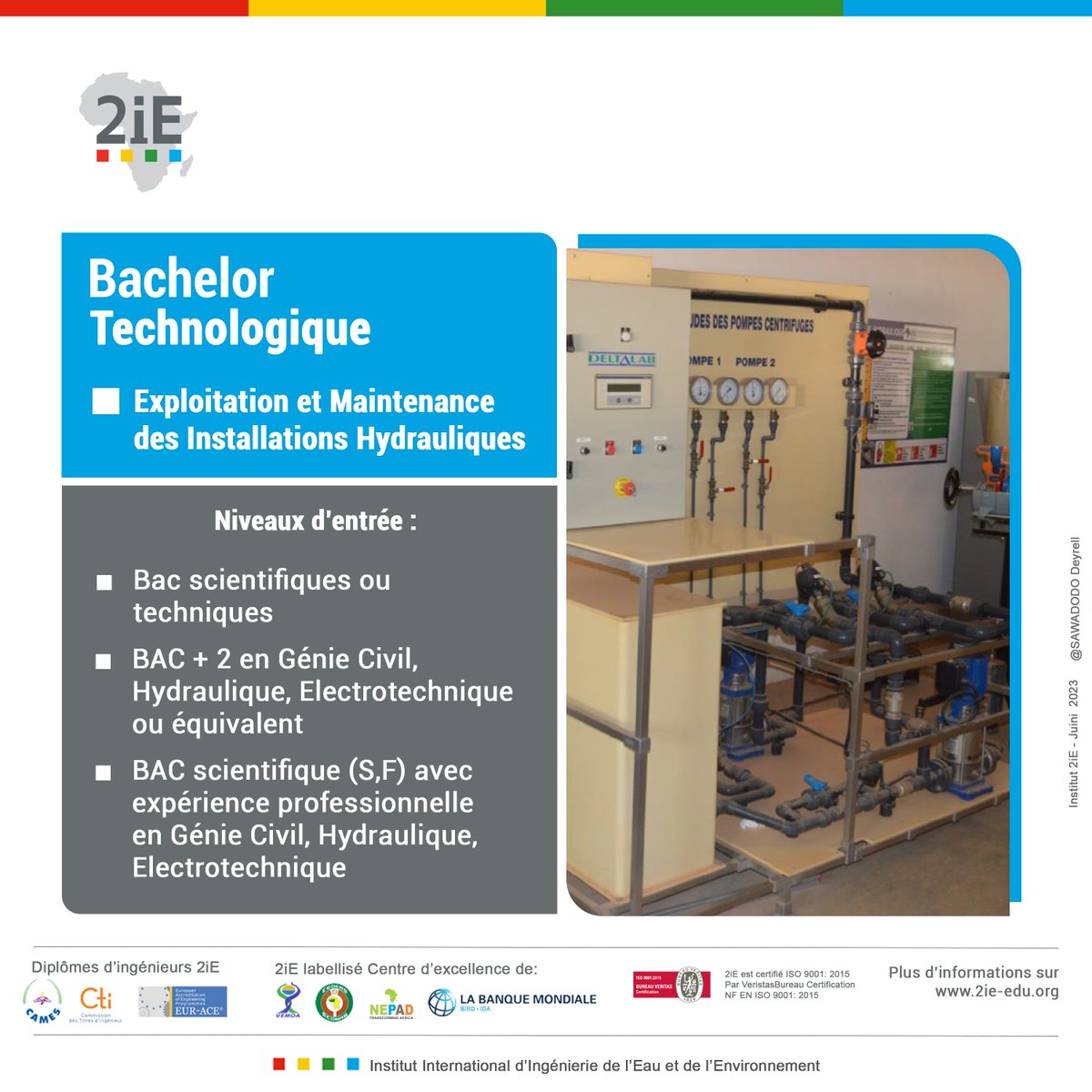 Institut_2iE's tweet photo. #Institut2iE #RentréeSeptembre2023
Bachelor Technologique Exploitation & Maintenance des Installations Hydrauliques #EMIH
Plus d’informations ici https://t.co/BSMmTE4wzL
Les inscriptions sur https://t.co/gTAYsR8u2N
Tel / WhatsApp : (+226) 78758102
#CEAImpact #ACEImpact https://t.co/CpsSMzu0bC