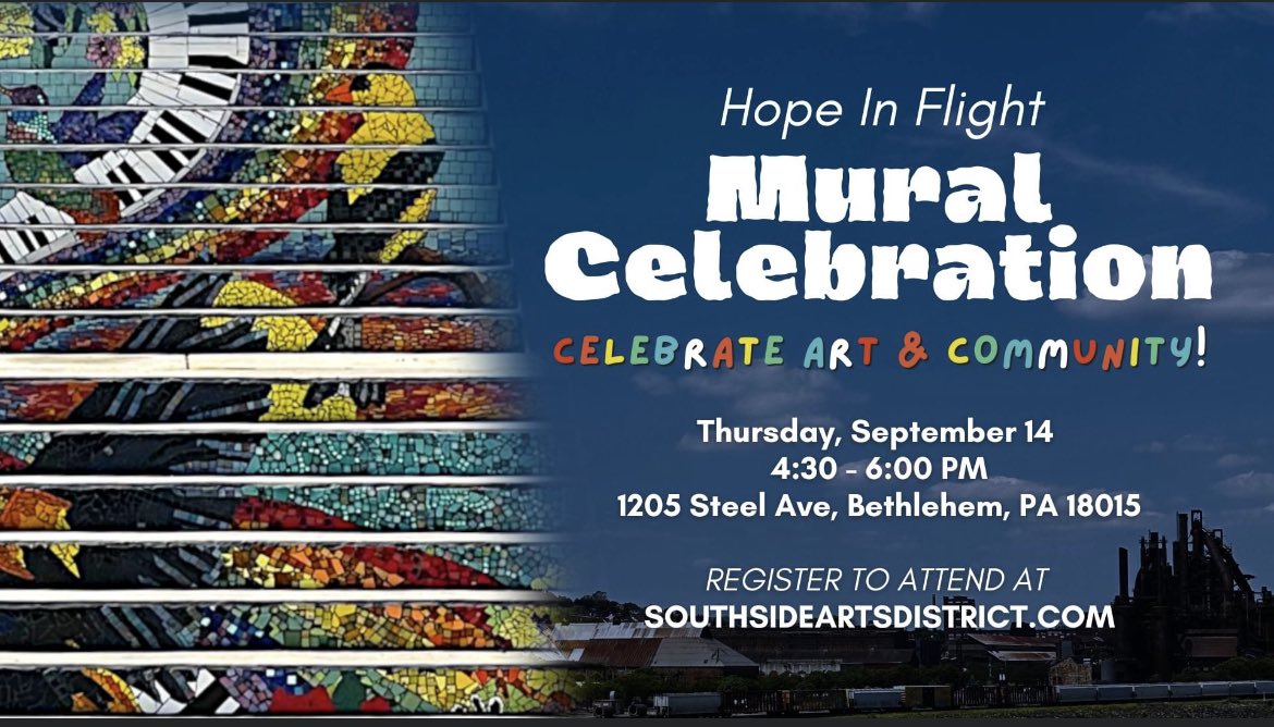 SouthSide Arts District invites you to join us and your fellow community members as we celebrate the latest public mural installation in Bethlehem, Hope in Flight. Register to attend at: southsideartsdistrict.com/event/hope-in-… Date: Thursday, September 14 Time: 4:30 PM-6:00 PM
