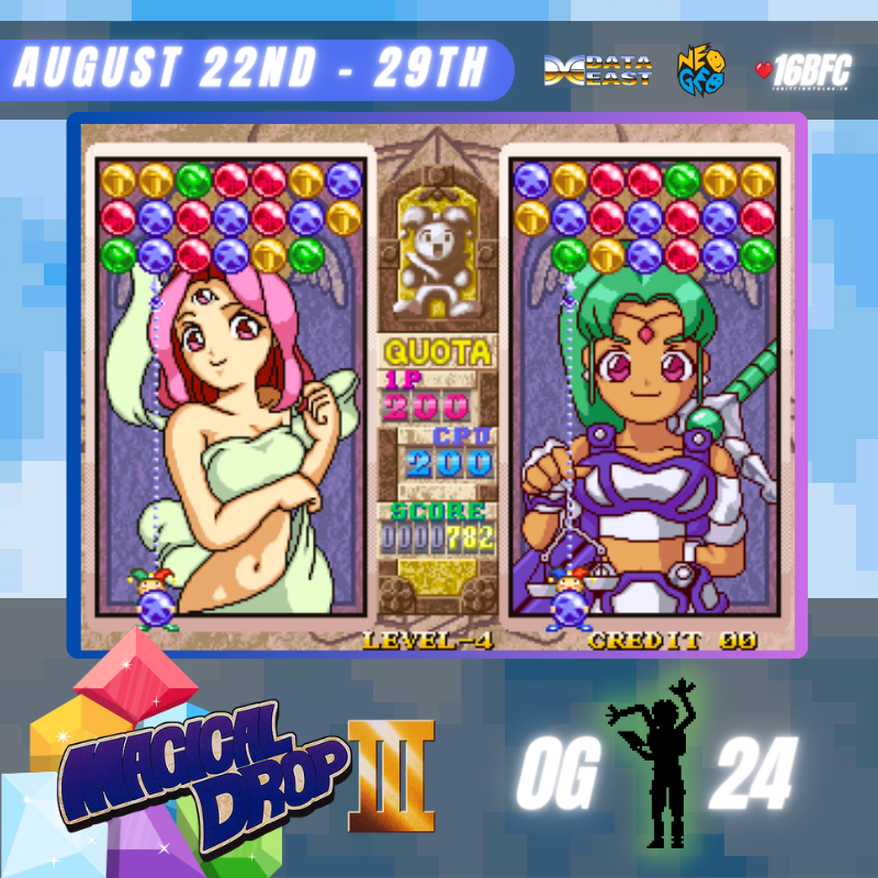 📣  PUZZLE GAME TOURNAMENT

📅  August 22nd - August 29th 
🎮  The Game:  MAGICAL DROP III
🏆  Grand Prize:  OG-24 minting rights

All skill-levels welcome! No complicated combos or fast button-bashing needed for this game. Just pure strategy and fun!