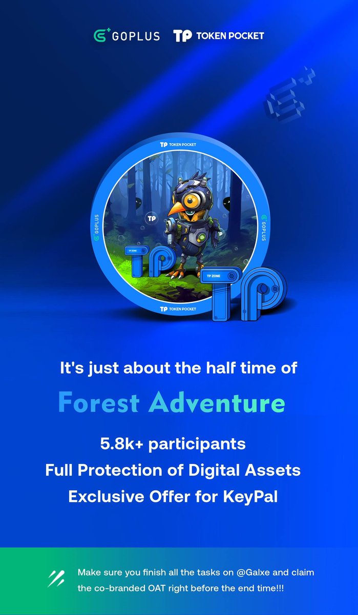 It's just about the half time of #ForestAdventure ⏰⏰⏰

During this fantastic adventure, more than 5.8K participants had full protection of their wallet and digital assets by #GoPlus, as well as the exclusive offer for #KeyPal 🔥🔥🔥

Make sure you finish all the tasks on