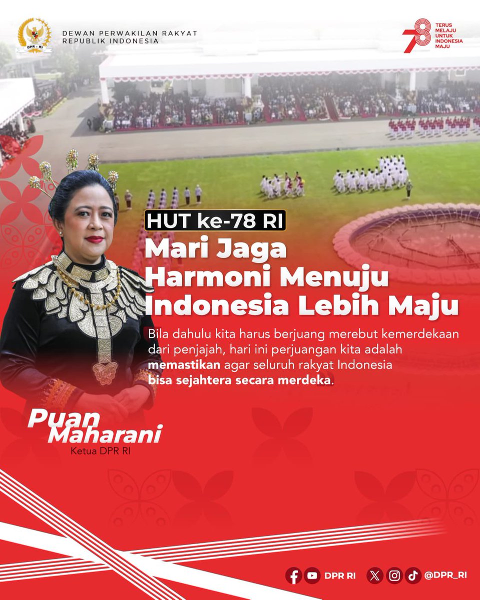 DPR_RI's tweet photo. Ketua DPR RI Puan Maharani mengikuti upacara HUT ke-78 Republik Indonesia di Istana Merdeka. Pada peringatan kemerdekaan ini, Puan mengajak seluruh masyarakat dan elemen bangsa menciptakan harmoni menuju Indonesia lebih maju.
#IndonesiaTerusMaju
#HUT78RI
#78thIndonesia
#RI78 https://t.co/MXaW8vZz2f