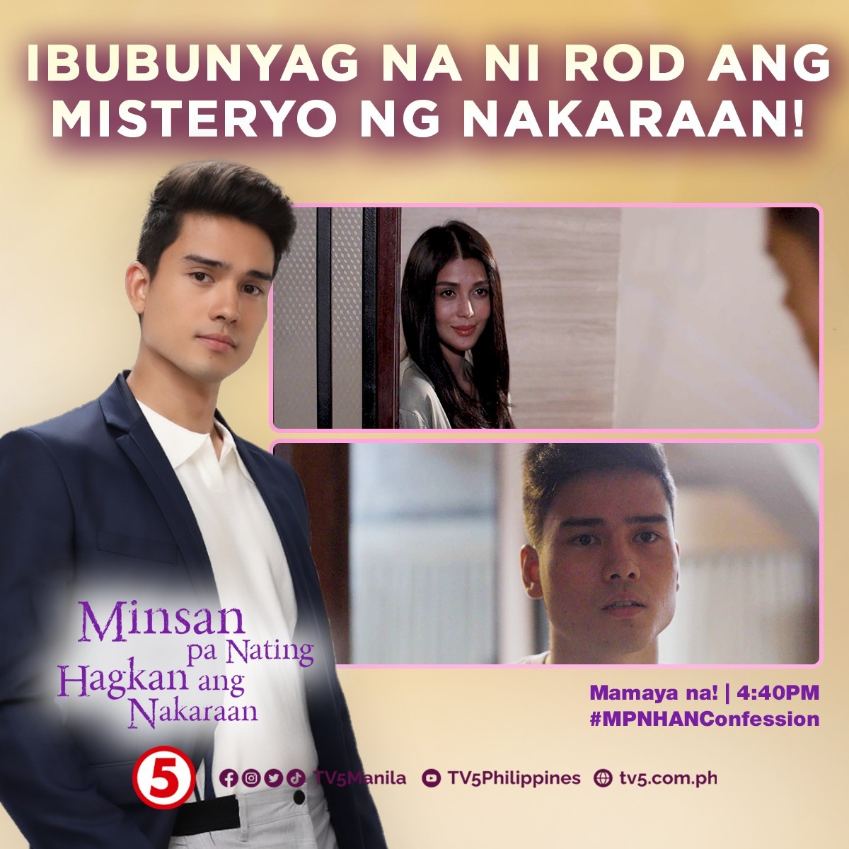 Ibabagsak na ni Rod ang bomba—humanda sa mga rebelasyon mamaya sa #MinsanPaNatingHagkanAngNakaraanTV5, MAMAYANG 4:40 PM sa #HaponChampionTV5 #MPNHANConfession @CristineReyesss @marcogumabao #CesarMontano #IBAngSayaPagSamaSama