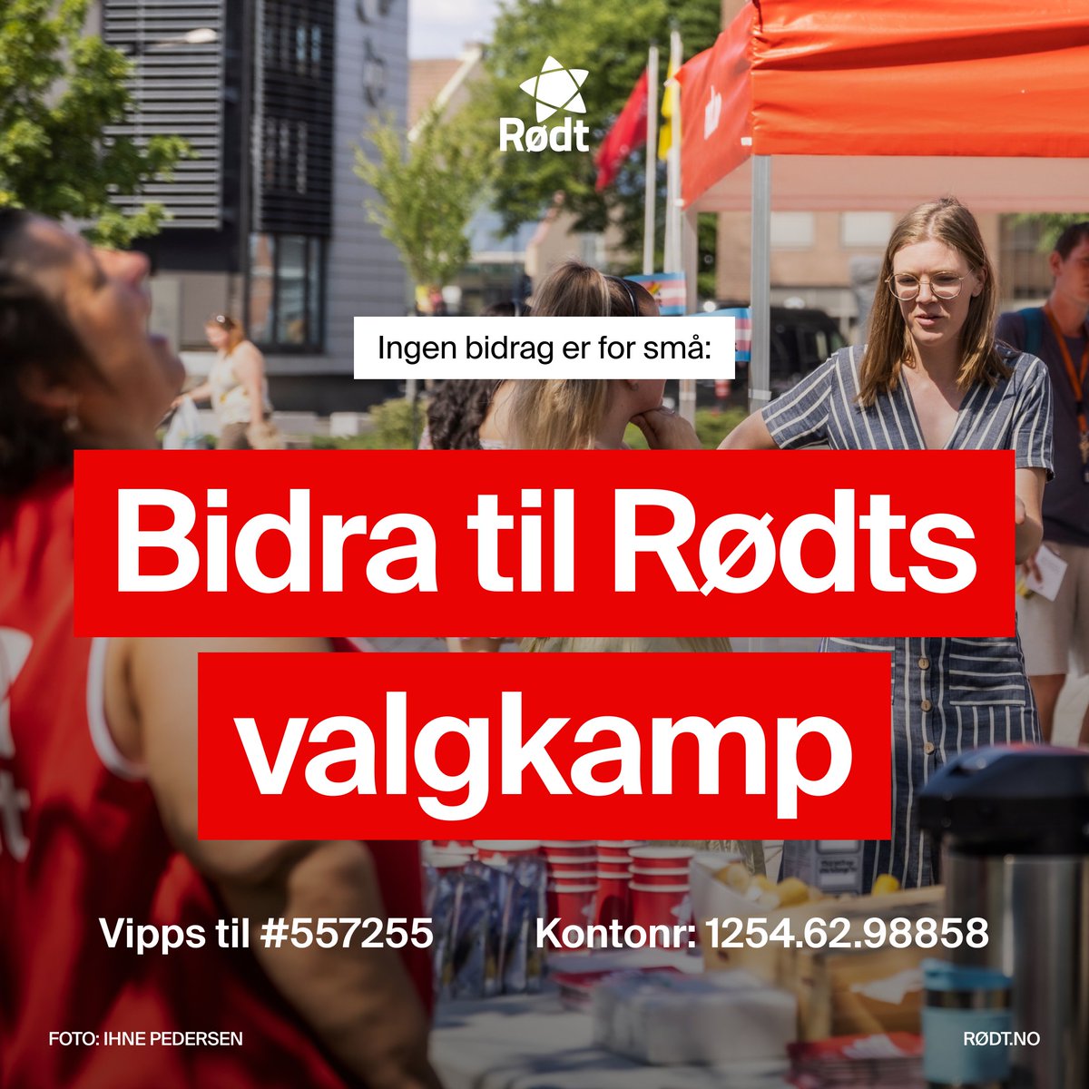 Vi er i innspurten av valgkampen og Rødt står i fare for å drukne i de store partienes valgkampbudsjetter. For å motvirke dette trenger vi din støtte!

Bruk Vipps: 557255 eller konto: 1254.62.98858
