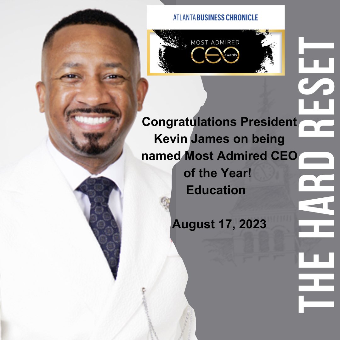 Congratulations President Kevin James on being named Atlanta Business Chronicle Most Admired CEO (Education)! He will receive the award tonight! #TheHardReset #MorrisBrownCollege