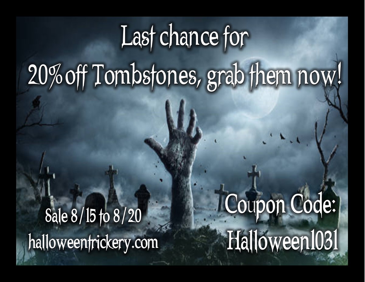 Last chance for 20% off all tombstones!! Coupon code: Halloween1031 Sale runs 8/15 thru 8/20. halloweentrickery.com Check us out, lots to choose from! *Discount doesn't apply to custom work.