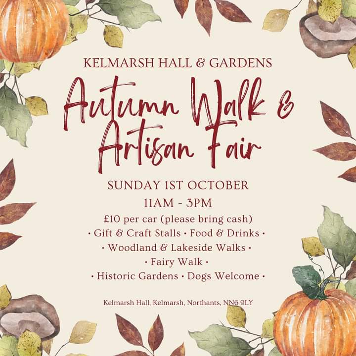 Date for your diary Autumn Walk & Artisan Fair at @KelmarshHall on Sunday 1st October, 11am-3pm 🚗 Parking £10 per car (take cash along)