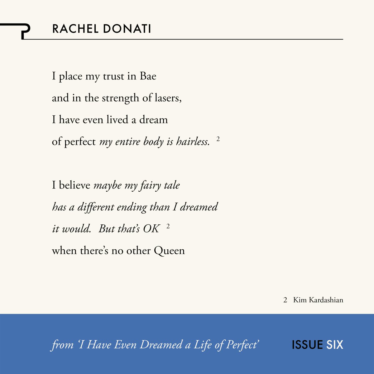 propelmagazine's tweet photo. "I place my trust in Bae 
 
and in the strength of lasers, 

I have even lived a dream 
of perfect my entire body is hairless."

—@RachelDonati2's 'I Have Even Dreamed a Life of Perfect’ — incorporating Kim K &amp; Missy Elliot, &amp; after Varlam Shalamov — https://t.co/KaVrdKngH0 https://t.co/bT52GaiQw6