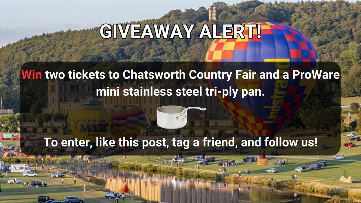 📣 GIVEAWAY ALERT! We're giving two tickets to Chatsworth Country Fair on a day of your choice and one of our stainless steel tri-ply mini pans. To enter:

1. Like this post 
2. Tag a friend
3. Follow us

The competition closes on Thursday 24th August at 12pm BST. Good luck!
