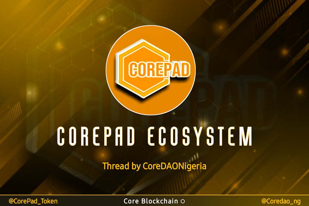 CorePAD Ecosystem ✅️

- Decentralized, Secured and Easy to use! 

CorePAD aims to be the Premier Multi-Chain IDO Platform for emerging projects on the Core Network facilitated by our token, CPAD Token.

Thread🧵
