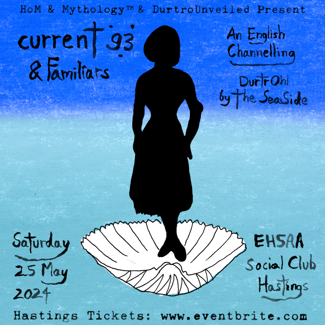 Current 93 Live at East Hastings Sea Angling Association Club on Saturday, 25 May 2024!
Tickets for this very intimate channelling on sale Friday, 18 August at 10am from tinyurl.com/4b5h3rws
Hastings is about 90 minutes from London on frequent (Black Diamond Express) Trains.