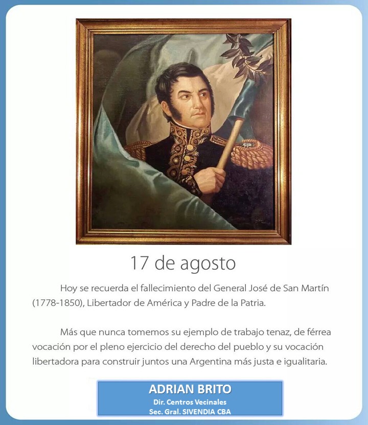 Adrián Jesús Brito (@adrianjbrito) on Twitter photo Hoy se conmemora el 173° Aniversario del Paso a la inmortalidad del Gral. JOSÉ DE SAN MARTÍN,  PADRE DE NUESTRA PATRIA.
"...POR ESA ARGENTINA GRANDE CON QUE SAN MARTÍN SOÑÓ ..." 
SIGAMOS SOÑANDO UNIDOS POR UN PAÍS Y UNA CIUDAD MEJOR!!! 🇦🇷 Hoy se conmemora el 173° Aniversario del Paso a la inmortalidad del Gral. JOSÉ DE SAN MARTÍN,  PADRE DE NUESTRA PATRIA.
"...POR ESA ARGENTINA GRANDE CON QUE SAN MARTÍN SOÑÓ ..." 
SIGAMOS SOÑANDO UNIDOS POR UN PAÍS Y UNA CIUDAD MEJOR!!! 🇦🇷