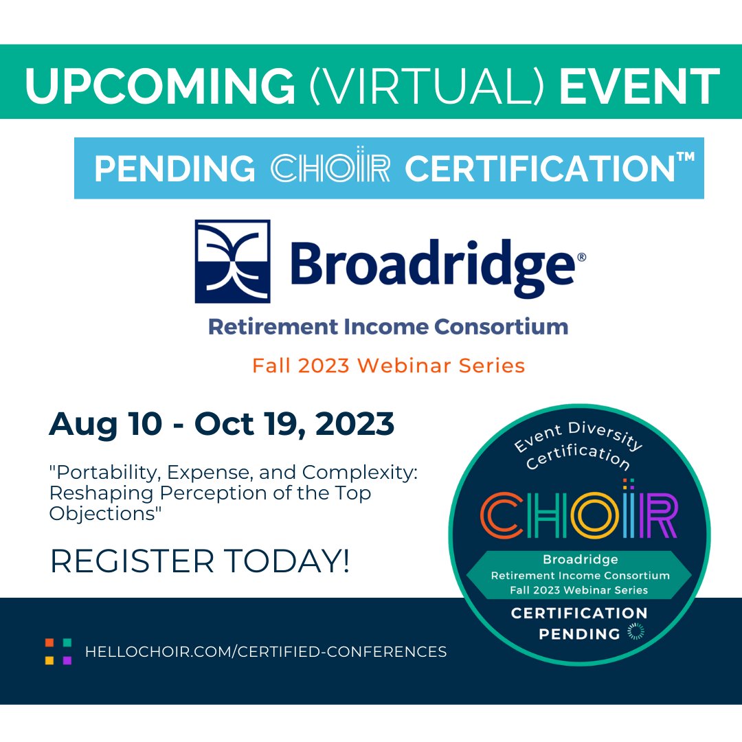 🎉 Big News! Broadbridge's Retire Income Consortium adopts diversity with Choir's visibility standards. Spot our Certification Pending Seal on their early agenda. 🌟 Register: loom.ly/sFWjMcc 🎙️ Certify your event: loom.ly/ccXT4Q0 #ChoirCertification