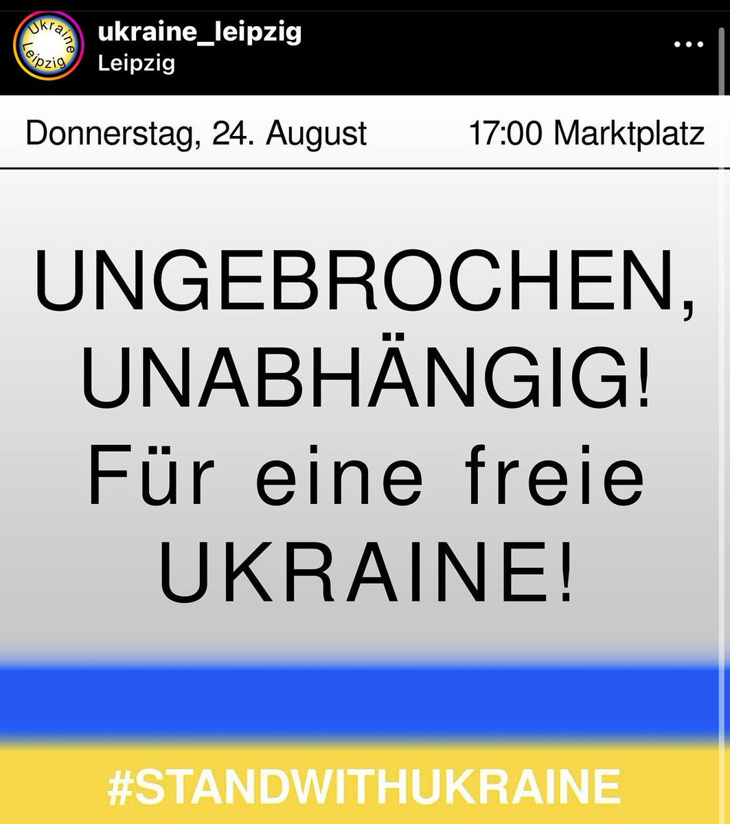 LEIPZIG 24.8.23

Kundgebung um 17 Uhr am Marktplatz 
#StandWithUkraine #stopgenocideukraine #ProUkraineDemo 

instagram.com/p/CwBGORAMUEw/…