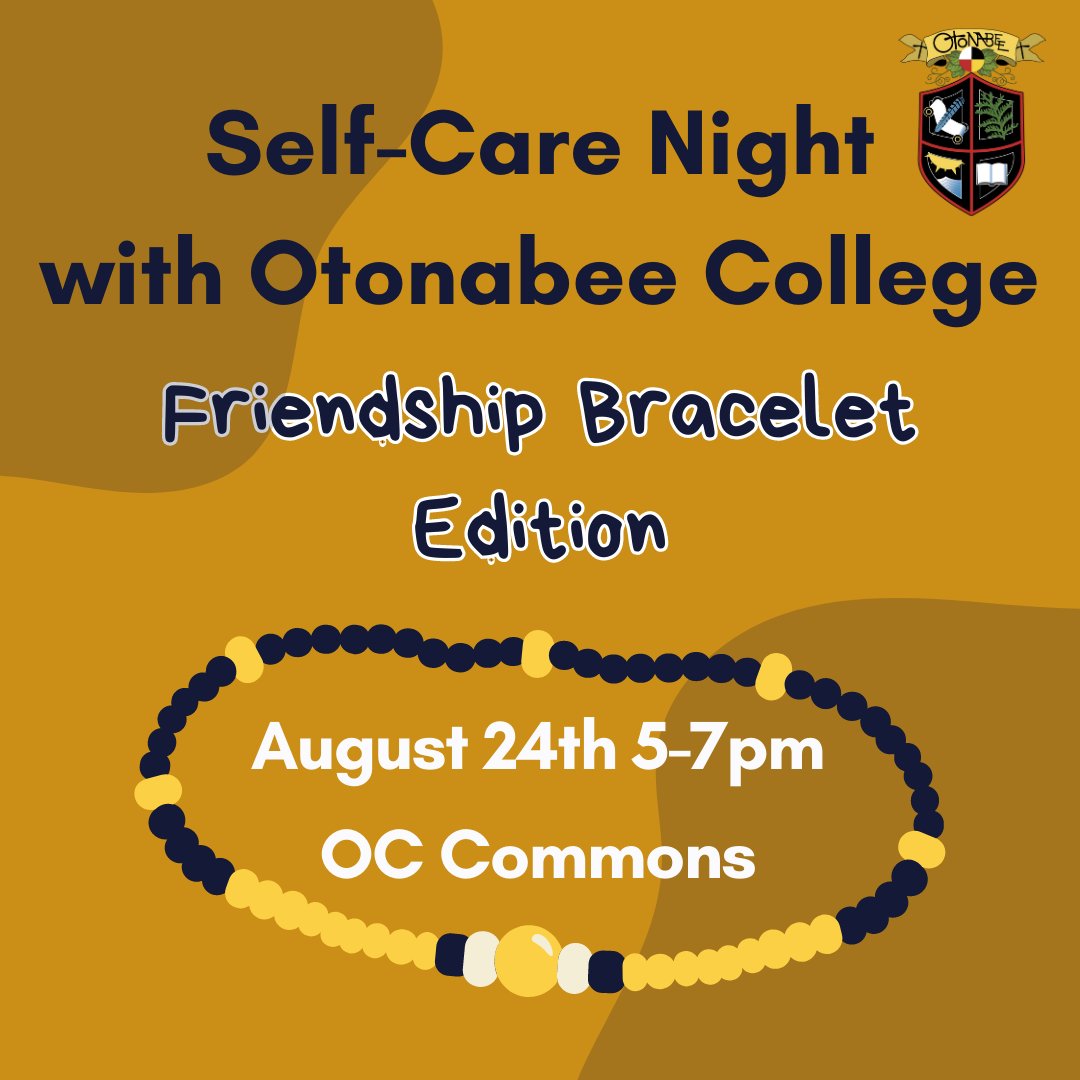 Otonabee College's last Self-Care Night is happening Thursday August 24th from 5-7pm in the Otonabee College Commons! This time we will be making friendship bracelets! Come hang out, eat snacks and make bracelets with us. We can't wait to see you there! #OC #otonabee