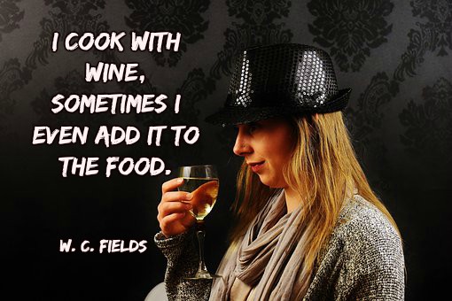 YorkHouseCleanr's tweet image. I cook with wine, sometimes I even add it to the food. W. C. Fields #FunQuote