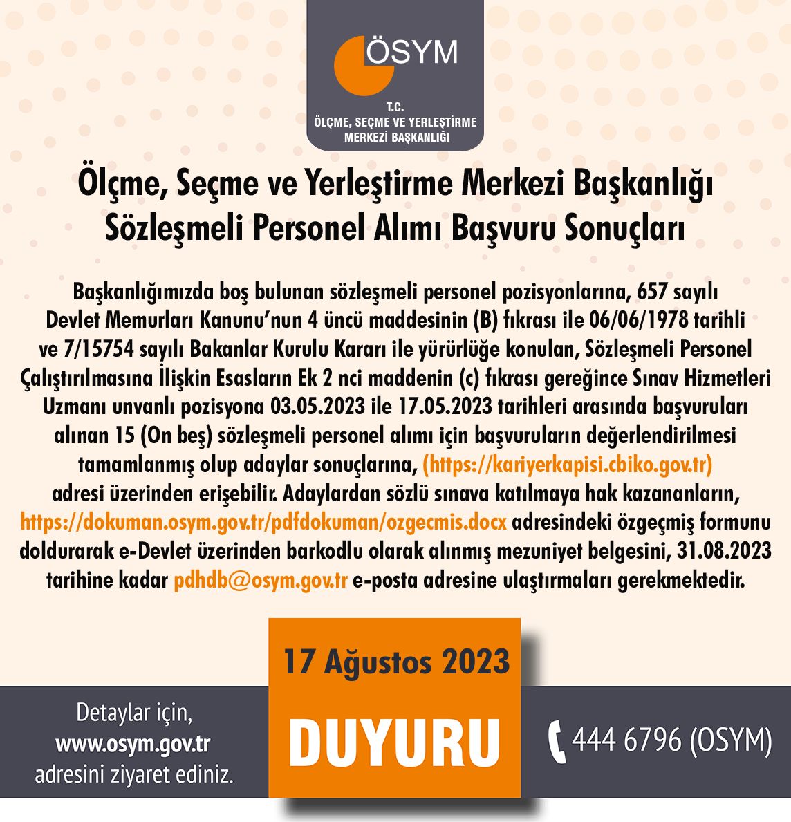 Ölçme, Seçme ve Yerleştirme Merkezi Başkanlığı Sözleşmeli Personel Alımı Başvuru Sonuçları

osym.gov.tr/TR,25731/olcme…