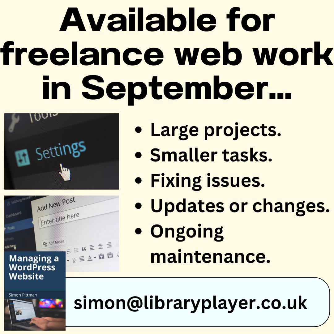 Looking for help with your website?

I'm available for freelance web work in September!

Whether it's a large project, a few issues needing fixing, or ongoing support, I can help.

To discuss further, e-mail: simon@libraryplayer.co.uk 

#UKBusinessHour #SmallBiz #FreelanceWork