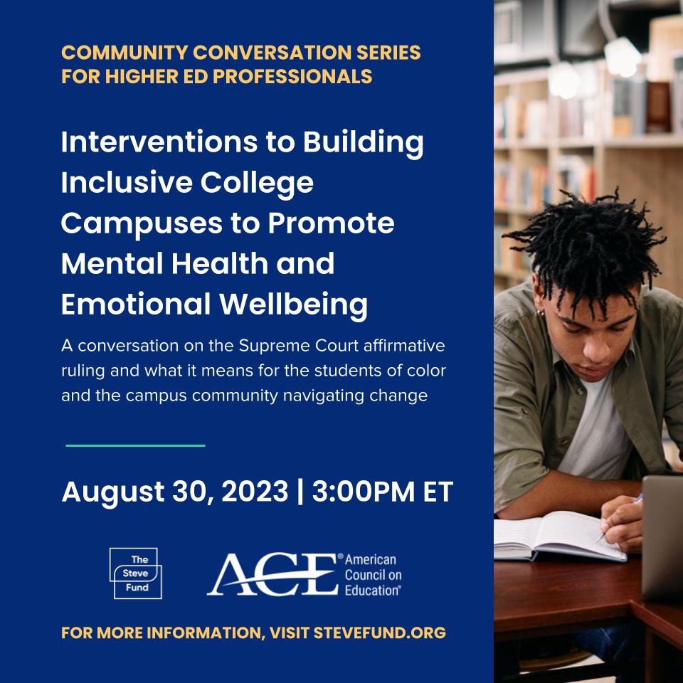 thestevefund's tweet photo. Join us for a crucial Community Conversation on "Interventions for Building Inclusive College Campuses to Promote Mental Health and Emotional Wellbeing." Register @ https://t.co/UvWeZkI7nM #MentalHealth #TheSteveFund #MetalHealthMatters #Wellbeing https://t.co/9xem2KRHiV