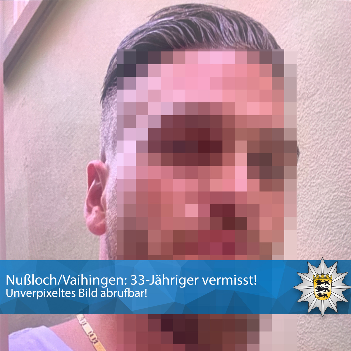 #Nußloch / #Vaihingen an der Enz: 33-Jähriger #vermisst
❗ Die unverpixelten Bilder und alle Infos könnt Ihr direkt hier abrufen:

fahndung.polizei-bw.de/tracing/nusslo…