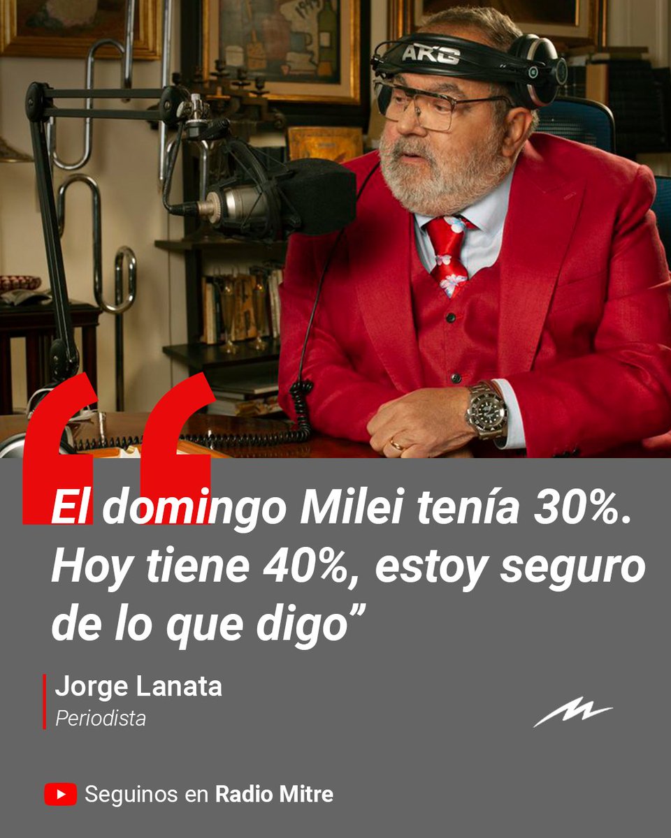 radiomitre's tweet photo. 📢 Jorge Lanata en Radio Mitre: "El domingo Milei tenía 30%. Hoy tiene 40%, estoy seguro de lo que digo”. https://t.co/gttSYoNHLP