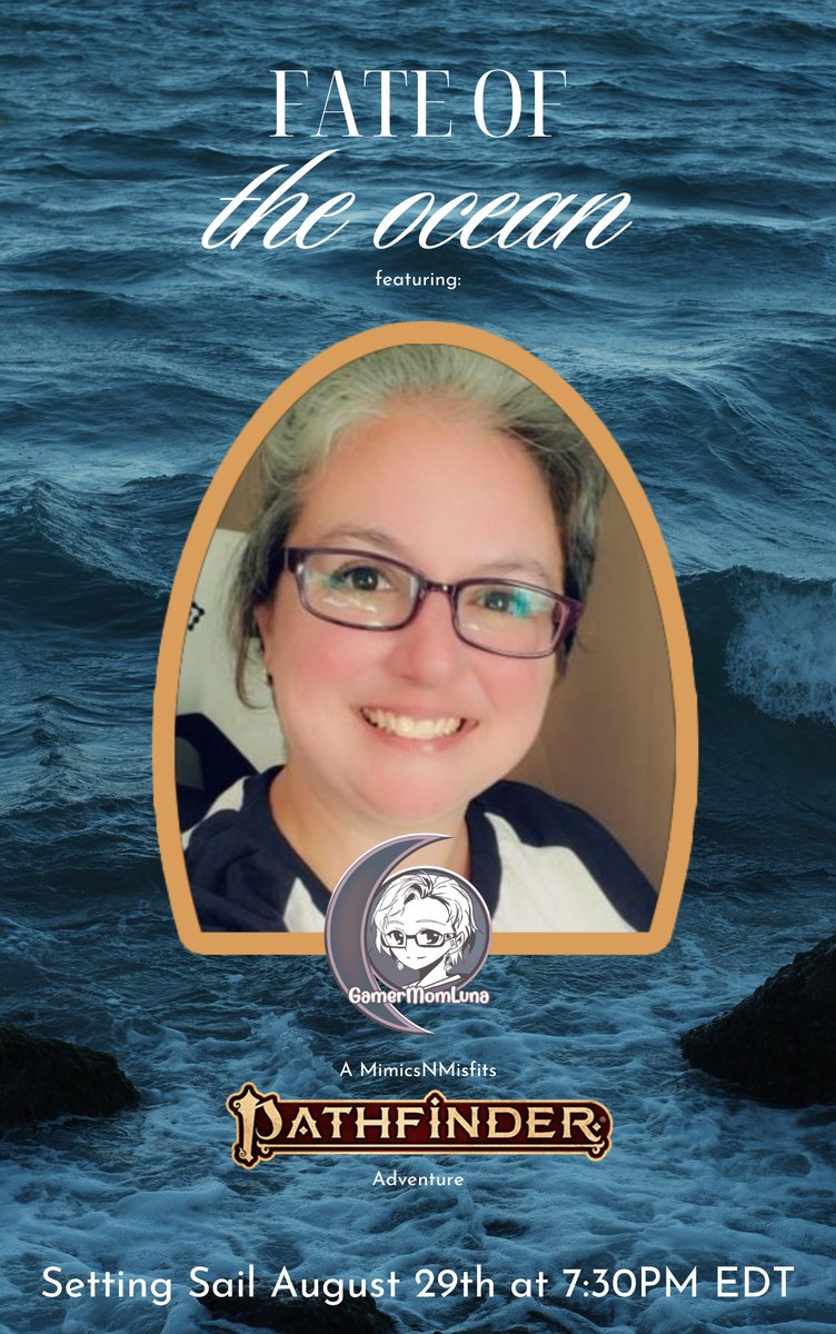 MimicsNMisfits's tweet photo. Have you met @GamerMomLuna? She's a TTRPG enthusiast, the Creator &amp; Host of Tales from the Tavern. Writer at https://t.co/Wxy0lSCzp2, &amp; all around rad person.

Seems the ocean calls to her, she's joining the crew for #FateOfTheOcean! Join us August 29th for this #PF2E adventure! https://t.co/36a5QlASFM