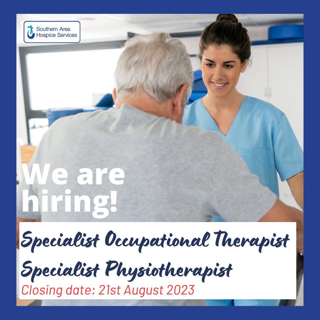 @hospiceSAHS are hiring.  
👉Specialist Occupational Therapist
👉 Specialist Physiotherapist  
Closing date 21st of August 2023. 
Learn more southernareahospiceservices.org/current-vacanc…

#hr #occupationaltherapy #physiotherapy #physiotherapist #hospicejobs #palliativecare