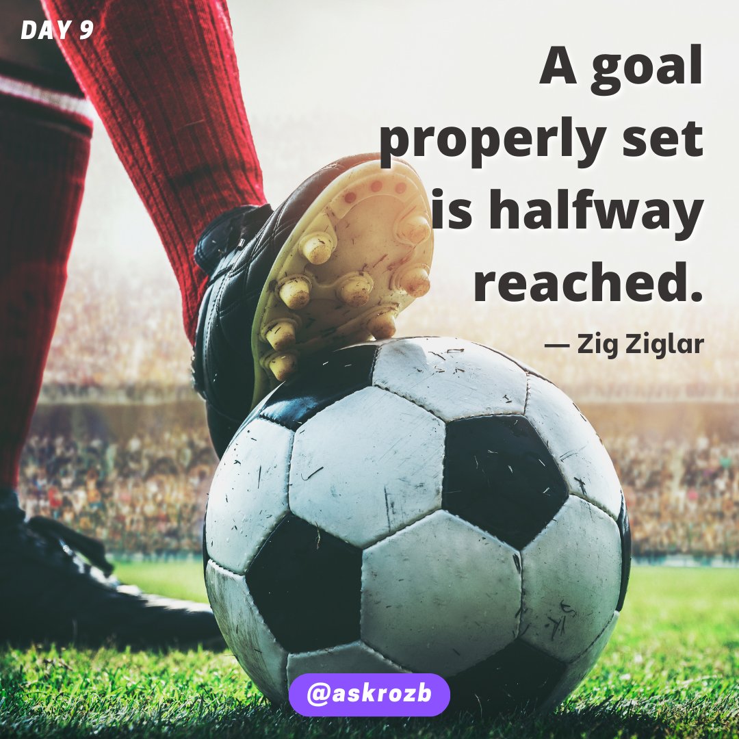TheRozBooker's tweet image. Day 9 of 21 

"A goal properly set is halfway reached." -Zig Ziglar

#askrozb