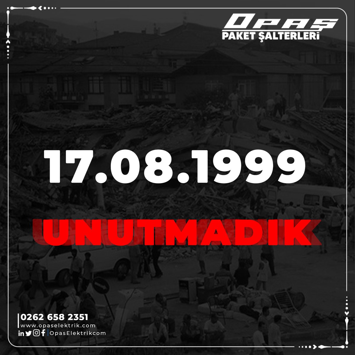 OpasElektrikcom's tweet photo. Unutmadık, Unutturmayacağız..
17 Ağustos 1999 Marmara Depreminde hayatını kaybedenleri rahmetle anıyoruz.

#ip65protection #17ağustos #opaş #paketşalter #pakoşalter #camswitch #rotaryswitch #opascamswitch #nockenschalter #nokkenschakelaar #switchgear #safetyswitch #controlswitch https://t.co/uJ67Djhtrf