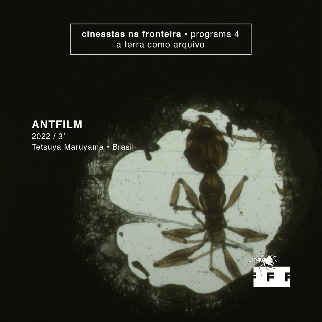 fronteirafest's tweet photo. 🔹  PROGRAMA 4: A terra como Arquivo / Entrada Franca.

Antfilm, de Tetsuya Maruyama ( Brasil, 2022, 3’)
Bloom, de Helena Girón, Samuel M. Delgado (Espanha, 2023, 18')
#VFronteiraFestival 

(+) 👇🏼 https://t.co/gaJFT4N26G