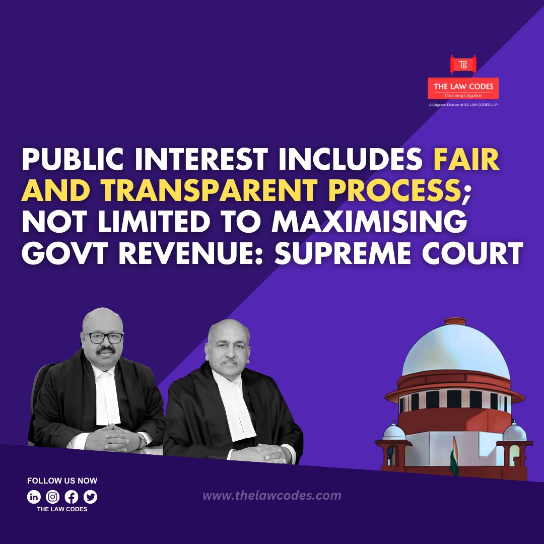 thelawcodes's tweet photo. Public Interest includes fair and transparent process; not limited to maximising Govt revenue: supreme court

Read Full News: https://t.co/DUKE2NY52w

#supremecourt #thelawcodes #legalnews #news #advocate #legalwork #government #indiangovernment #justice https://t.co/DHxjFrFU3P