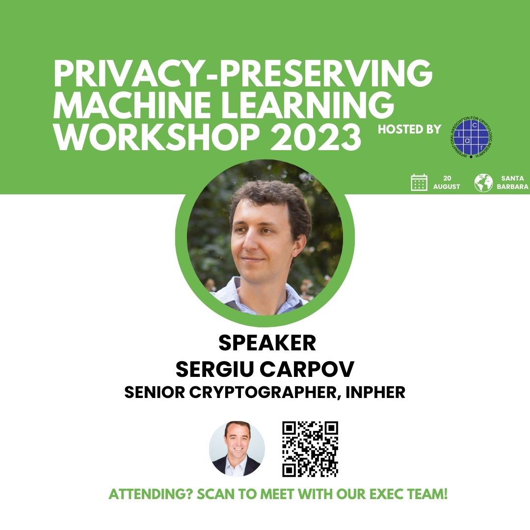 inpher_io's tweet photo. We hope to see you this Sunday for @IACR's 5th Privacy-Preserving Machine Learning Workshop! Stop by to hear our talk on secure analytics from the US-UK #PETs challenge! 

📆 In town? Scan or use this link to book time with out exec team!: https://t.co/fzlUukFHHk

#PPML2023 https://t.co/usCIKJk2ow