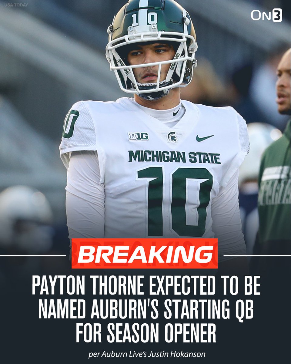 On3's tweet photo. 🚨NEWS: Hugh Freeze is expected to name Michigan State transfer Payton Thorne as Auburn's starting QB going into week 1, @_JHokanson reports. 

https://t.co/XHLCZxqPfI https://t.co/v1I4iUlZOq