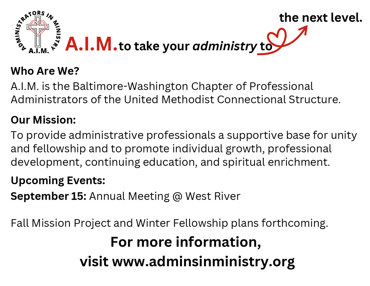 A.I.M. (Administrators in Ministry) will meet on Sept. 15 from 10 a.m. to 3 p.m. at West River Camp near Annapolis. All administrators in the UMC are invited to participate and learn to take their administry to the next level. 
Learn more and register:
adminsinministry.org/a-i-m-annual-m…