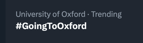 THERES A HASHTAG I FEEL SO SPECIAL #GoingToOxford