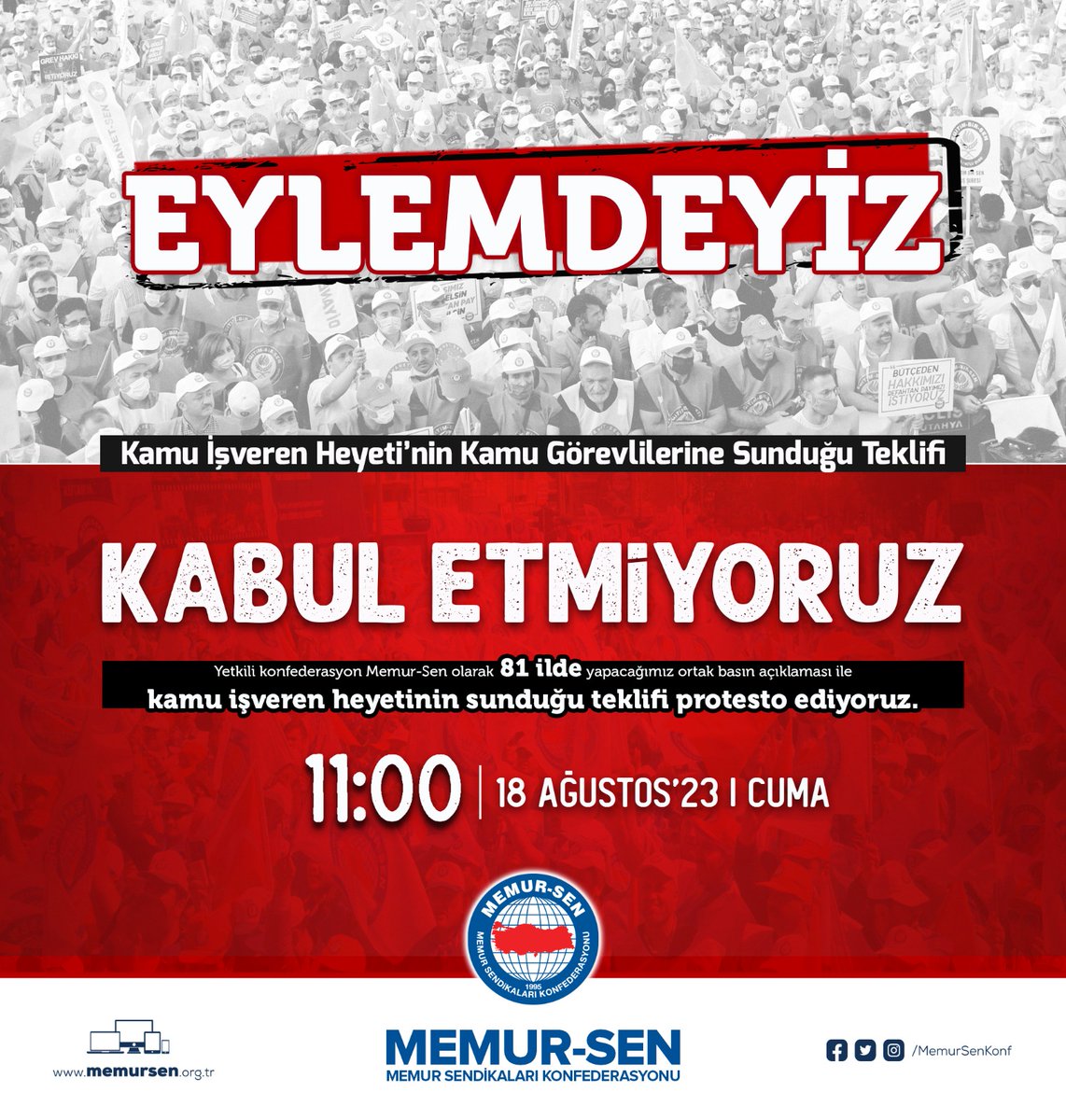 EYLEMDEYİZ !

Kamu İşveren Heyeti'nin kamu görevlilerine sunduğu yetersiz teklifi kabul etmiyor Ankara'da Çalışma ve Sosyal Güvenlik Bakanlığı önünde ve 81 ilde eş zamanlı olarak protesto ediyoruz.

🕚 11.00
🗓️ 18 Ağustos Cuma | Yarın
📍 81 İl

#MemurGerçekçiTeklifİstiyor