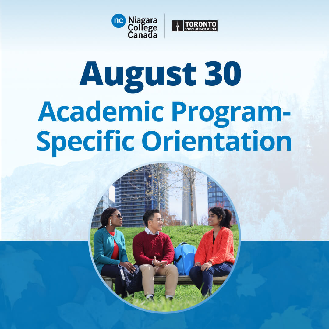 Niagara College - Toronto on X: "Hey all you new NCT students. Join us on  August 30th for our NCT Program-specific Orientation! Meet your program  manager and program coordinator and get to