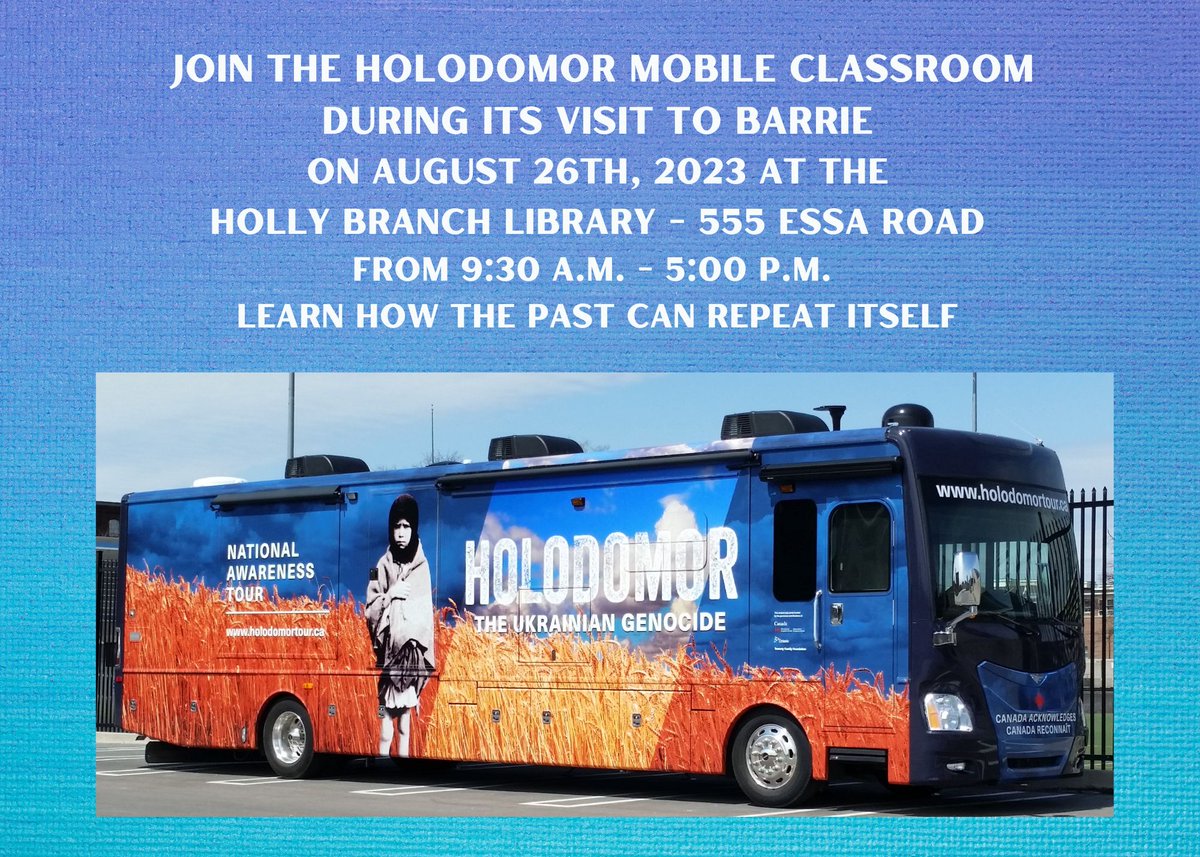 We've one more day in Barrie!  Join us on Saturday, August 26th, 2023 at the Holly Branch Library located at 555 Essa Road, from 9:30 a.m. - 5:00 p.m.  Learn about the past and see how history is repeating itself today. #holodomor
