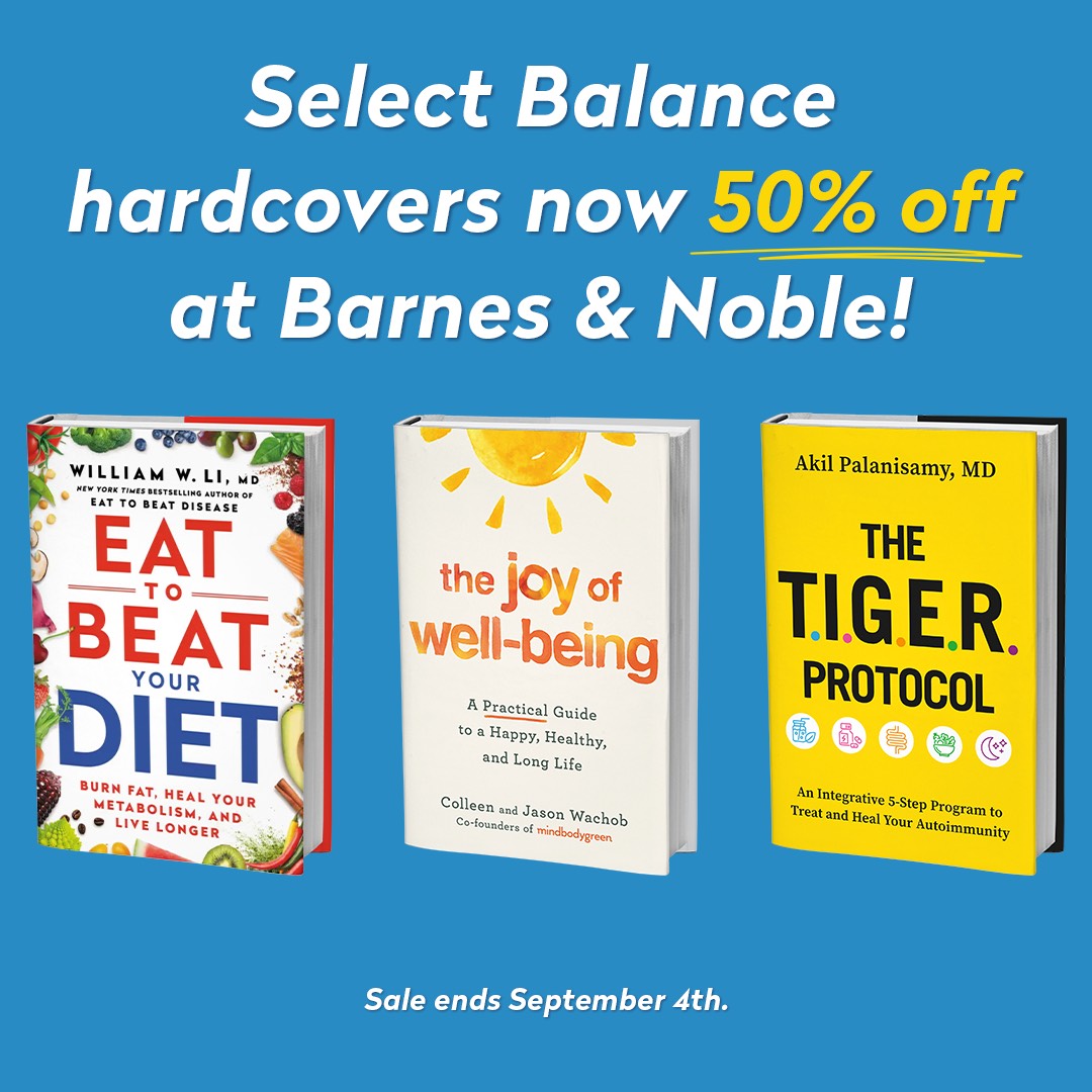 gcpbalance (@gcpbalance) on Twitter photo Sale alert! @colleenwachob and @jasonwachob’s THE JOY OF WELL-BEING, <a href="/drwilliamli/">Dr. William Li</a>’s EAT TO BEAT YOUR DIET, and <a href="/doctorakil/">Akil Palanisamy MD</a>’s THE TIGER PROTOCOL are 50% off in store at Barnes & Noble and at BN.com until 9/4. Be sure to check out these eye-opening wellness reads! Sale alert! @colleenwachob and @jasonwachob’s THE JOY OF WELL-BEING, <a href="/drwilliamli/">Dr. William Li</a>’s EAT TO BEAT YOUR DIET, and <a href="/doctorakil/">Akil Palanisamy MD</a>’s THE TIGER PROTOCOL are 50% off in store at Barnes & Noble and at BN.com until 9/4. Be sure to check out these eye-opening wellness reads!